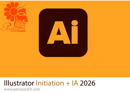آموزش جامع ادوبی ایلوستریتور 2026 برای طراحی وکتور، لوگو و گرافیک با هوش مصنوعی - Illustrator Initiation + IA 2026