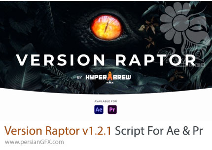 دانلود اسکریپت Version Raptor v1.2.1 ابزار حرفه‌ای مدیریت، ذخیره و سازمان‌دهی پروژه در افترافکت و پریمیر