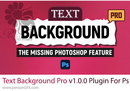 دانلود پلاگین Text Background Pro v1.0.0 برای ساخت پسزمینههای متنی در فتوشاپ