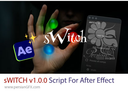 دانلود اسکریپت sWITCH v1.0.0 برای جایگزینی سریع فوتیجها و کامپوزیشنها در افترافکت