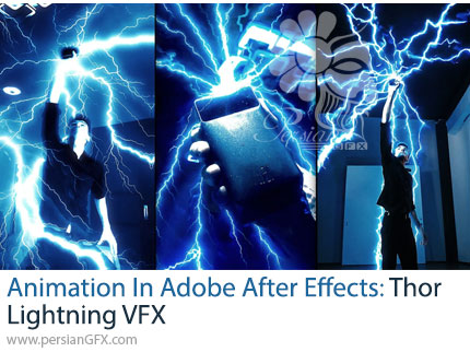 آموزش ساخت انیمیشن جلوه ویژه رعد و برق از صفر تا حرفهای در افترافکت - Animation in Adobe After Effects: Thor Lightning VFX