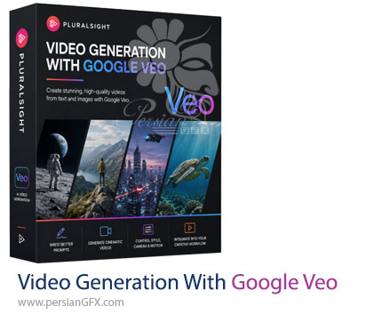 آموزش تولید ویدئو با هوش مصنوعی Google Veo از ایده تا خروجی نهایی - Video Generation With Google Veo