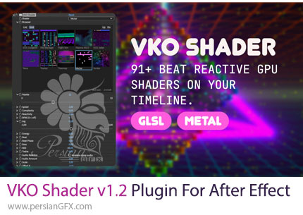 دانلود پلاگین VKO Shader v1.2 برای اجرای بیش از 91 شیدر آماده و ساخت افکت با GLSL در افترافکت