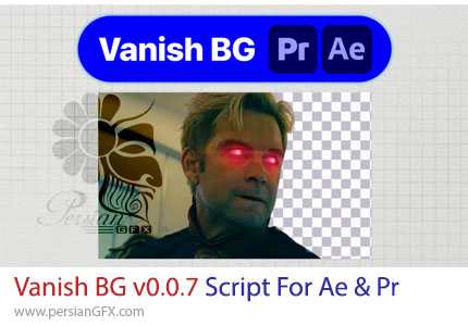 دانلود اسکریپت Vanish BG v0.0.7 ابزار حذف سریع و بدون افت کیفیت پسزمینه تصاویر در افترافکت و پریمیر