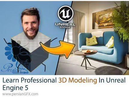آموزش جامع مدلسازی سهبعدی حرفهای با آنریل انجین 5 - Learn Professional 3D Modeling In Unreal Engine 5