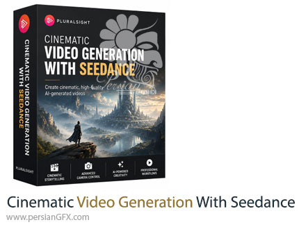 آموزش کار با هوش مصنوعی Seedance برای ساخت ویدیوهای سینمایی - Cinematic Video Generation With Seedance