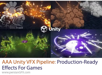 آموزش ساخت افکتهای بصری حرفهای برای بازی با پایپلاین VFX در یونیتی - AAA Unity VFX Pipeline: Production-Ready Effects For Games
