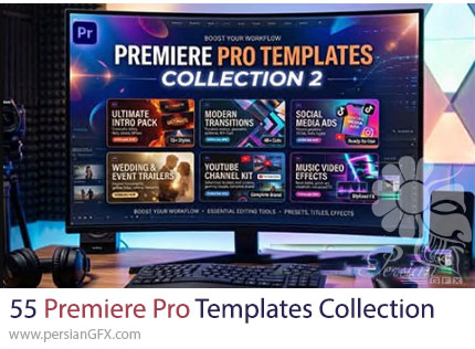 دانلود 55 قالب آماده پریمیر پرو شامل ترانزیشن، اسلایدشو، تایتل، موشن گرافیک و ... - Premiere Pro Templates Collection