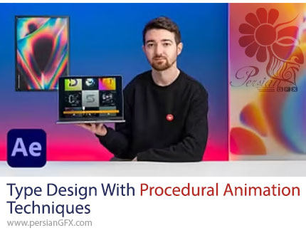 آموزش طراحی تایپ با تکنیکهای انیمیشن پروسیجرال در افترافکت و ایلوستریتور - Type Design With Procedural Animation Techniques