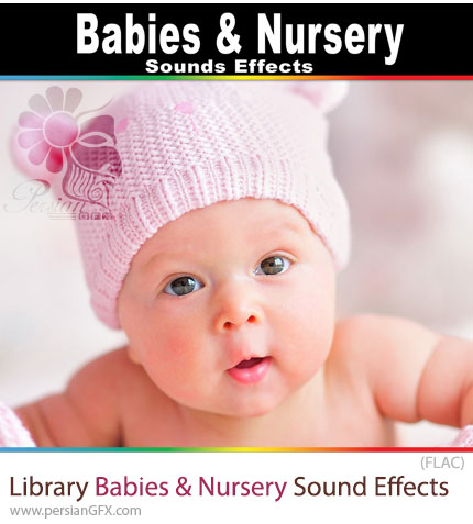 دانلود مجموعه افکتهای صوتی نوزادان و مهدکودک - Library Babies And Nursery Sound Effects