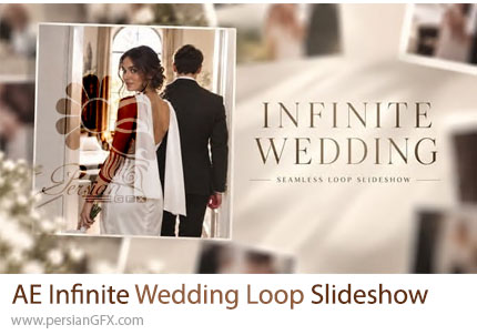 دانلود پروژه افترافکت اسلایدشو عروسی با لوپ پخش بینهایت - Infinite Wedding / Seamless Loop Slideshow