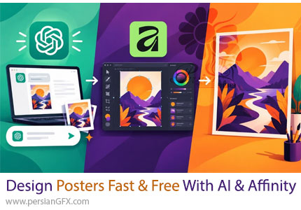 آموزش طراحی پوستر حرفه‌ای با هوش مصنوعی ChatGPT و Gemini و ویرایش در افینیتی - Design Posters Fast And Free With AI & Affinity